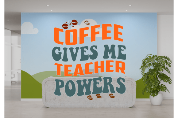 Review: Coffee Gives Me Teacher Power Design