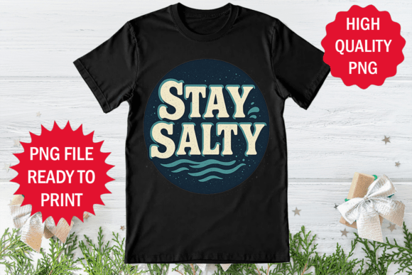 Stay Salty Summer T-shirt Design Png Art Review